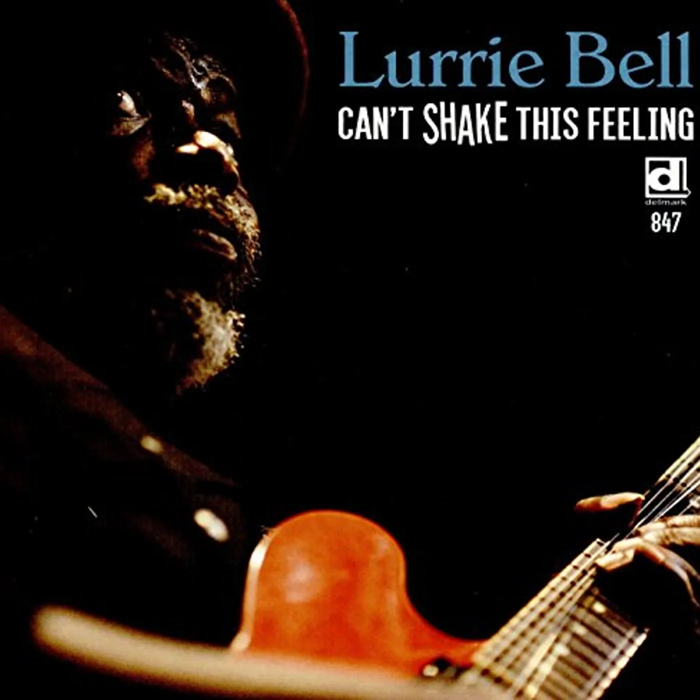 Lurrie Bell CAN'T SHAKE THIS FEELING CD