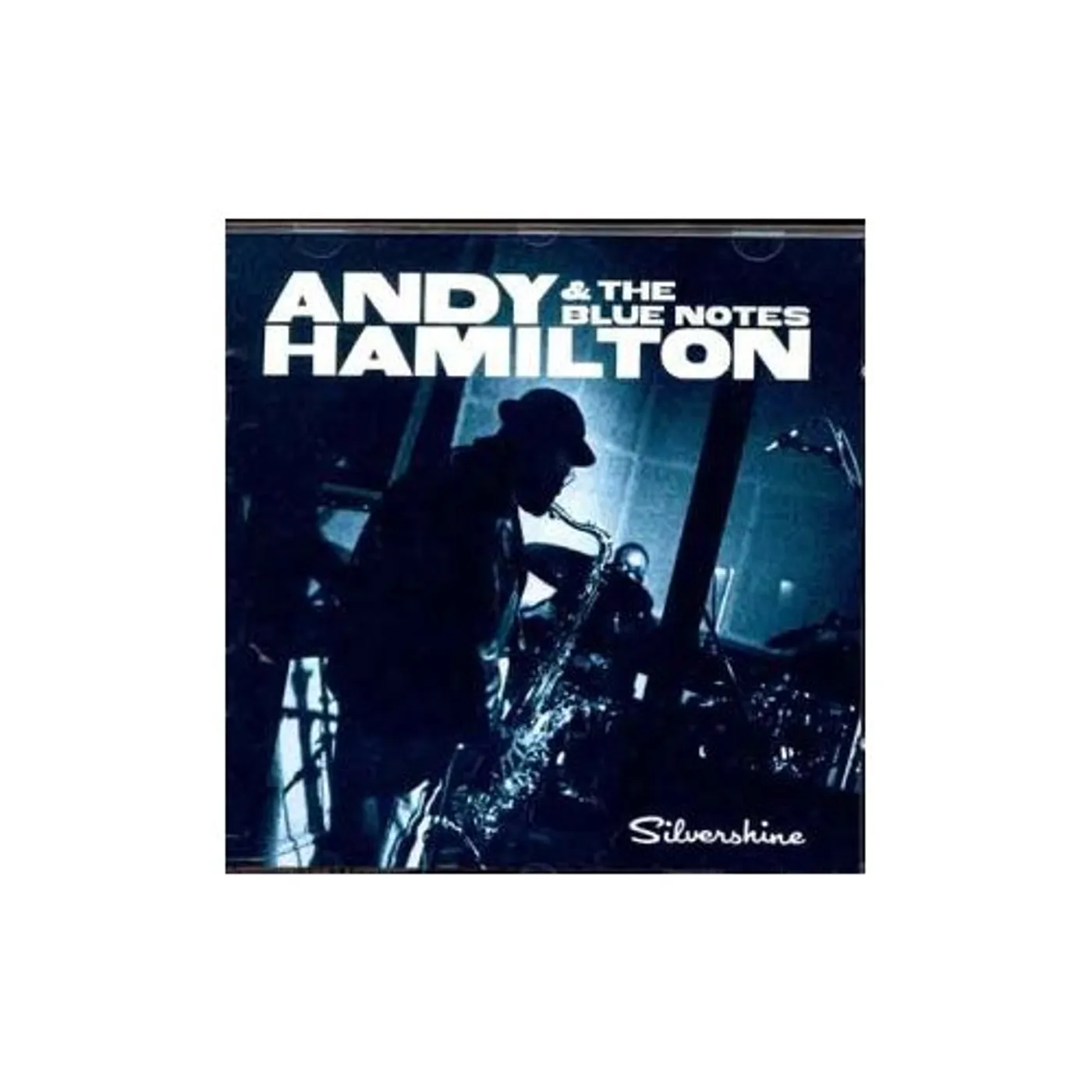 Andy Hamilton & the Blue Notes SILVERSHINE CD