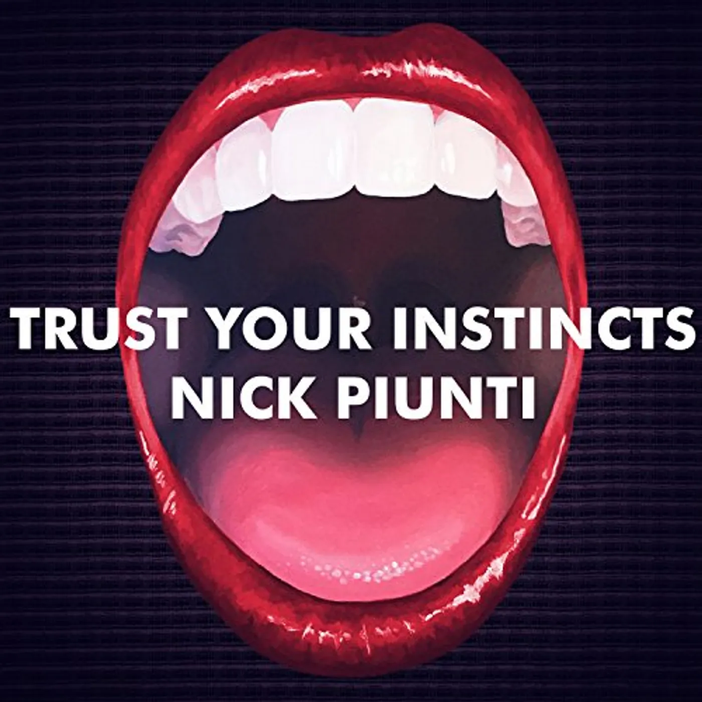 Nick Piunti TRUST YOUR INSTINCTS CD