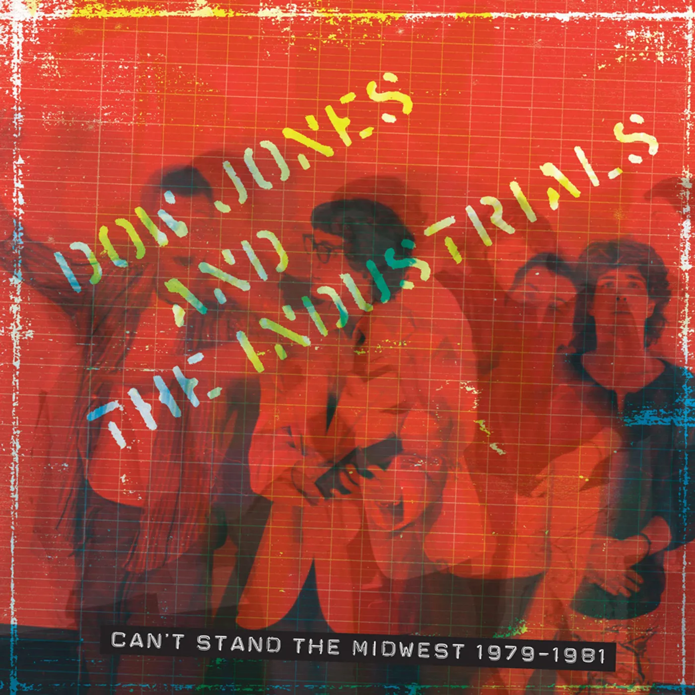 Dow Jones And The Industrials CAN'T STAND THE MIDWEST: 1979-1981 Vinyl Record