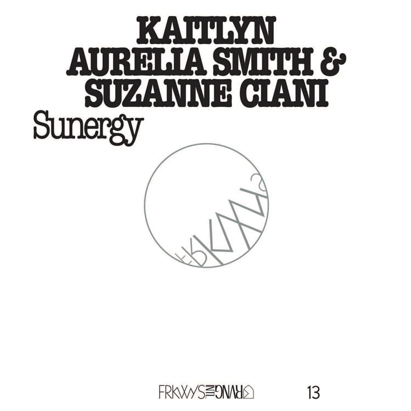 Kaitlyn Aurelia Smith FRKWYS 13: SUNERGY Vinyl Record