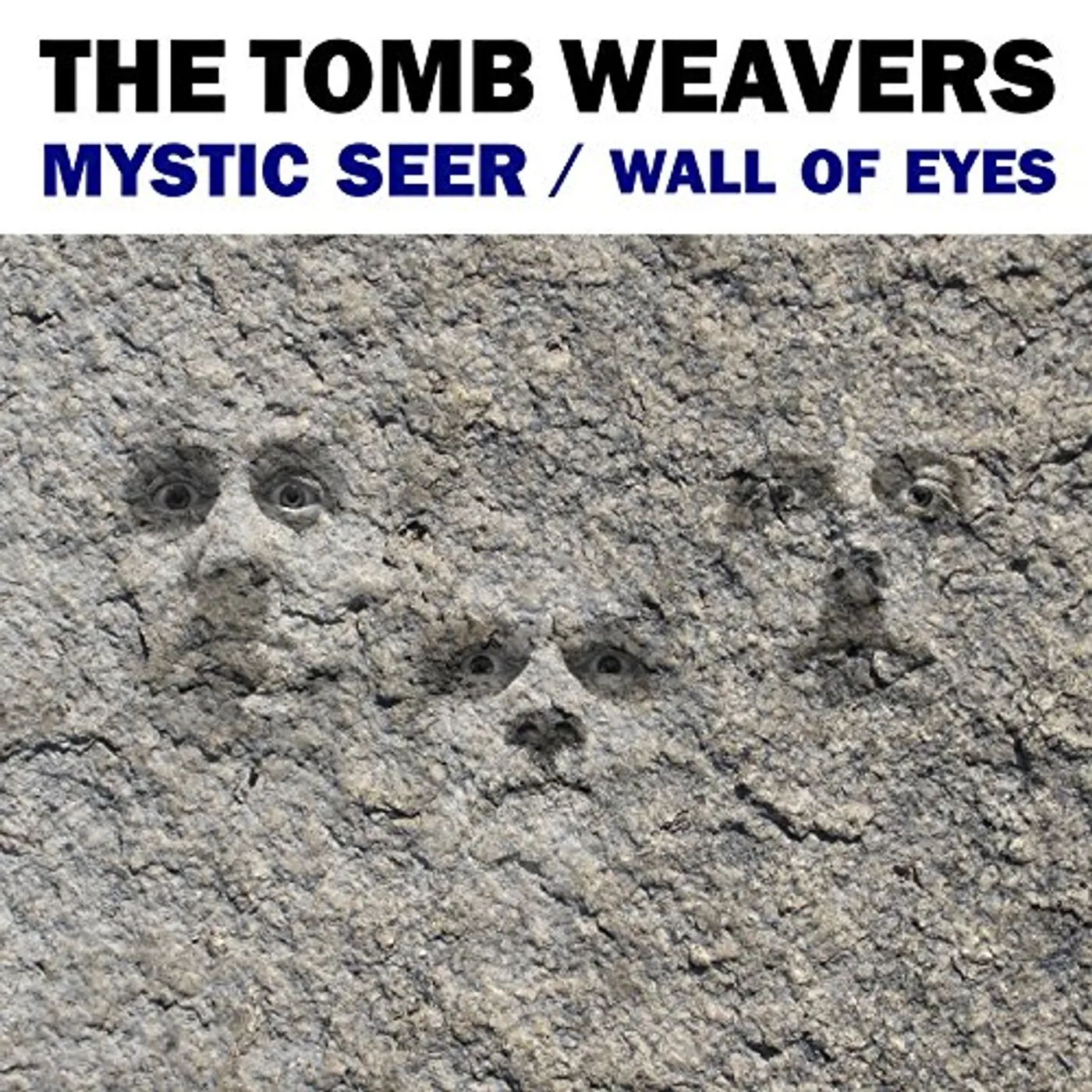 The Tomb Weavers WALL OF EYES / MYSTIC SEER Vinyl Record