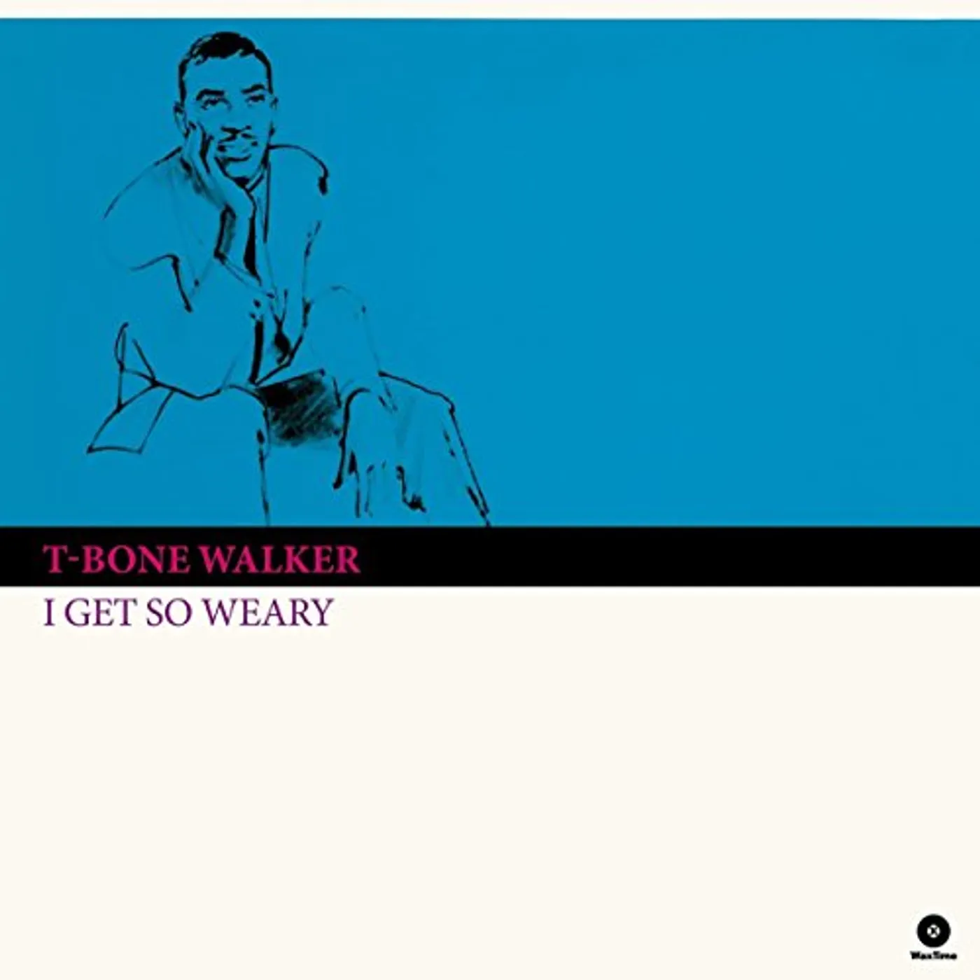 T-Bone Walker I GET SO WEARY Vinyl Record - Spain Release