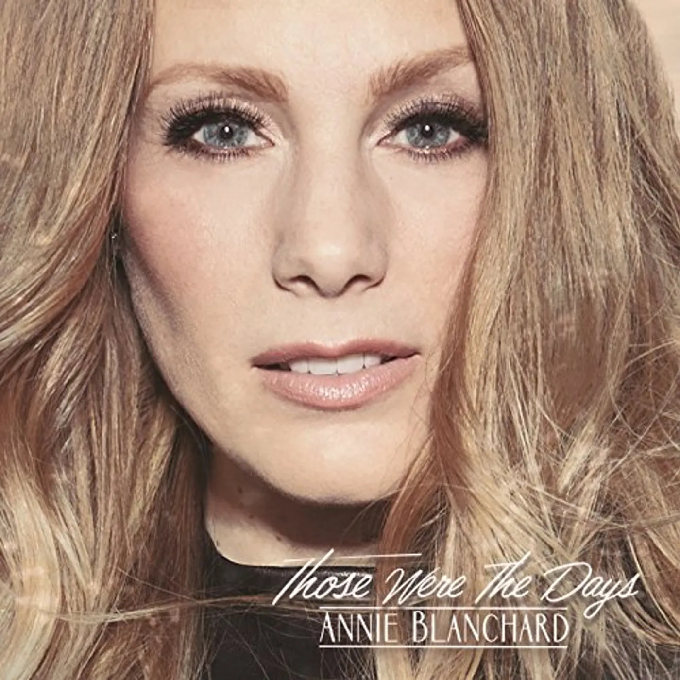 Annie Blanchard THOSE WERE THE DAYS CD
