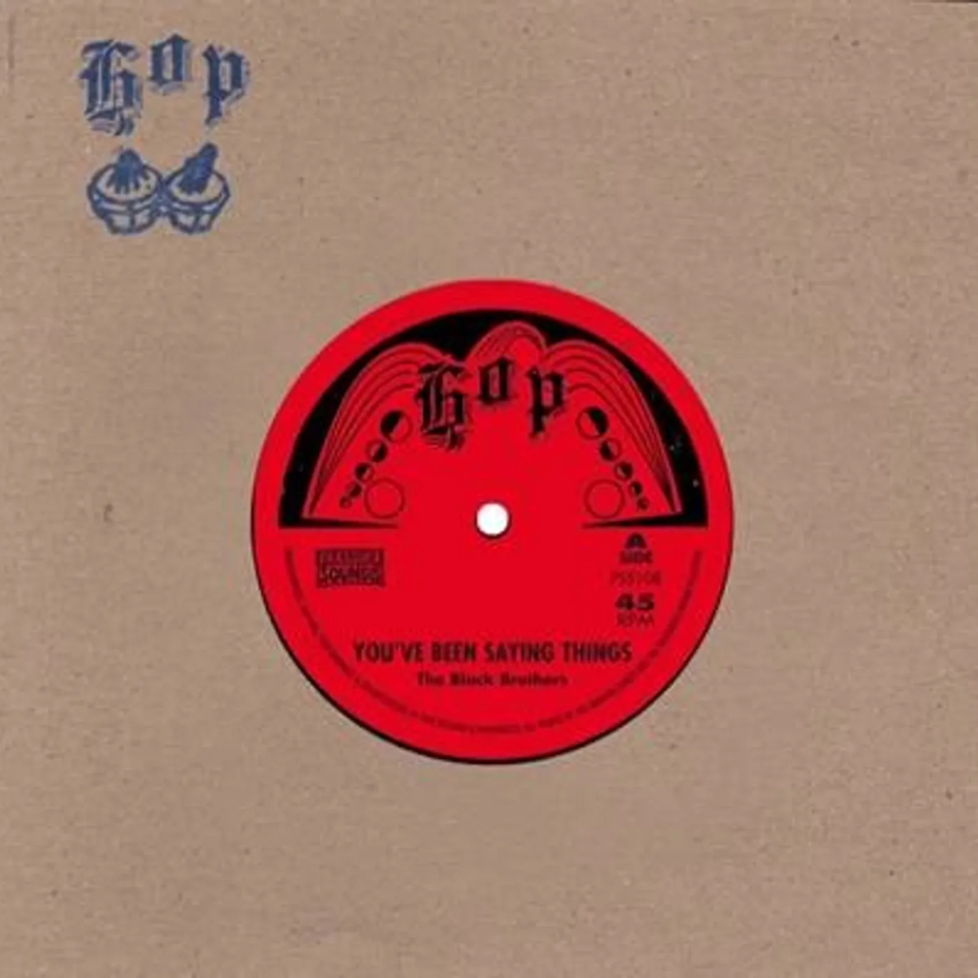 The Black Brothers YOU'VE BEEN SAYING THINGS / EVERYDAY Vinyl Record