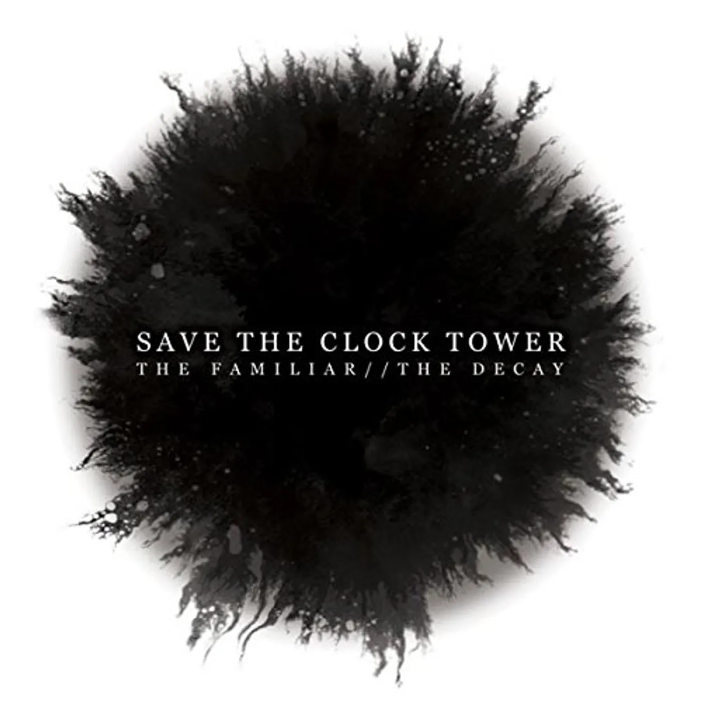 Save The Clock Tower FAMILIAR / THE DECAY CD