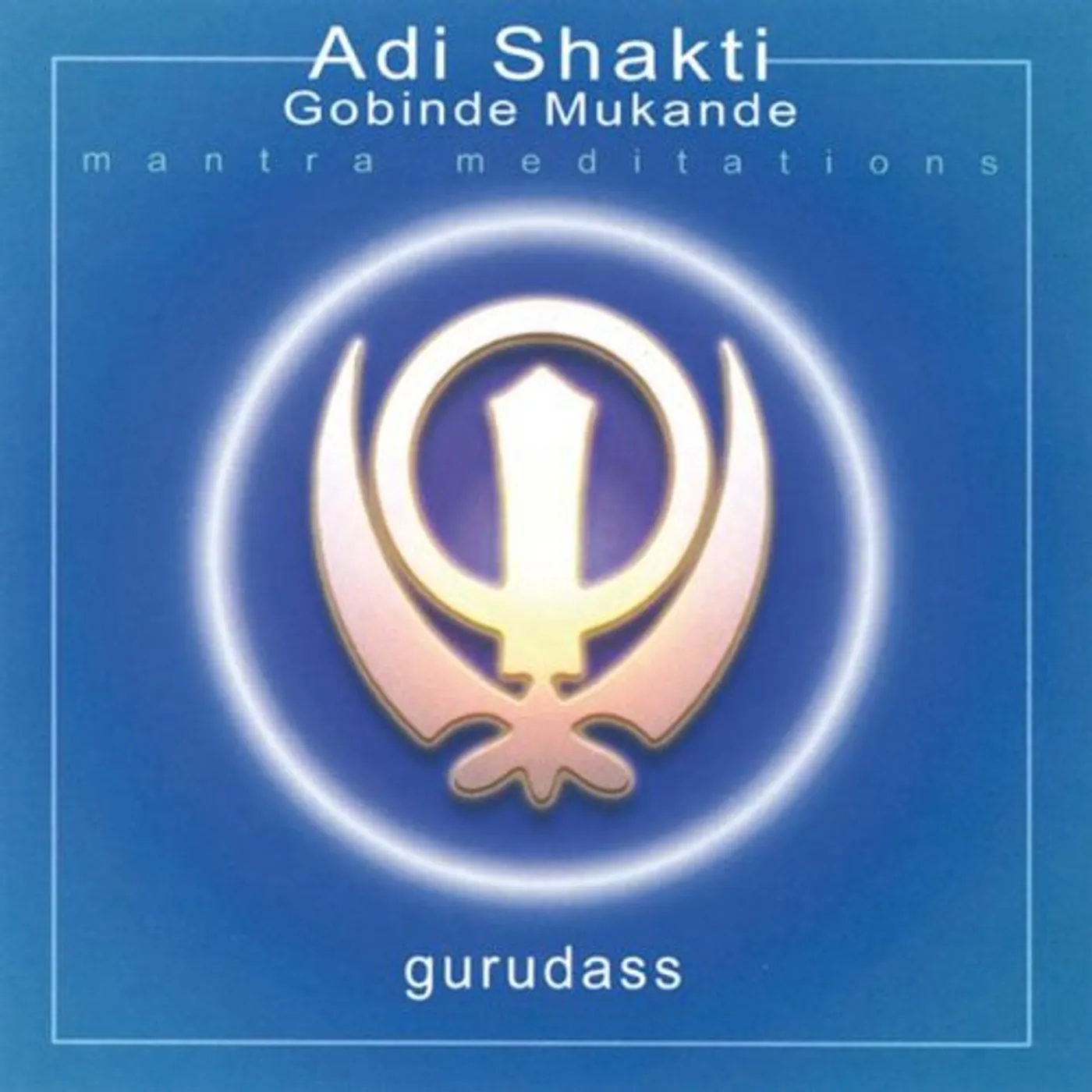 Gurudass SHAKTI,ADI CD