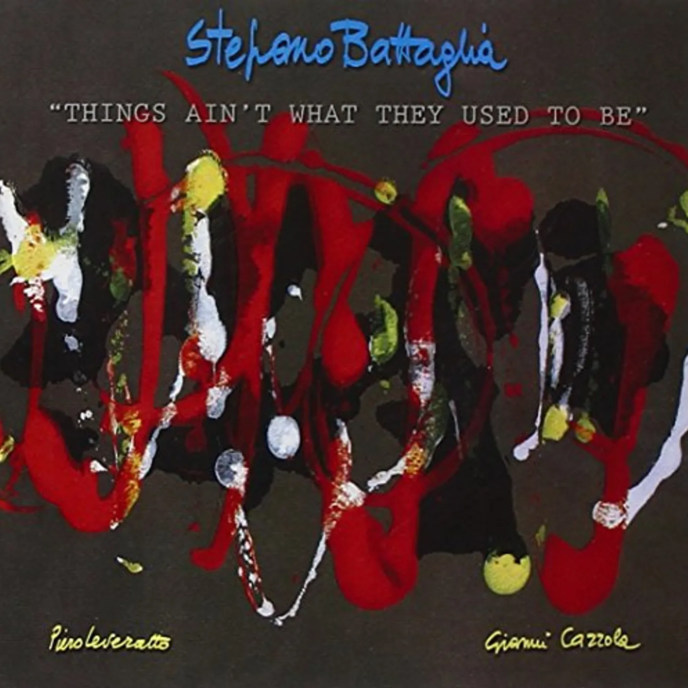 Stefano Battaglia THINGS AIN'T WHAT THEY USED TO BE CD