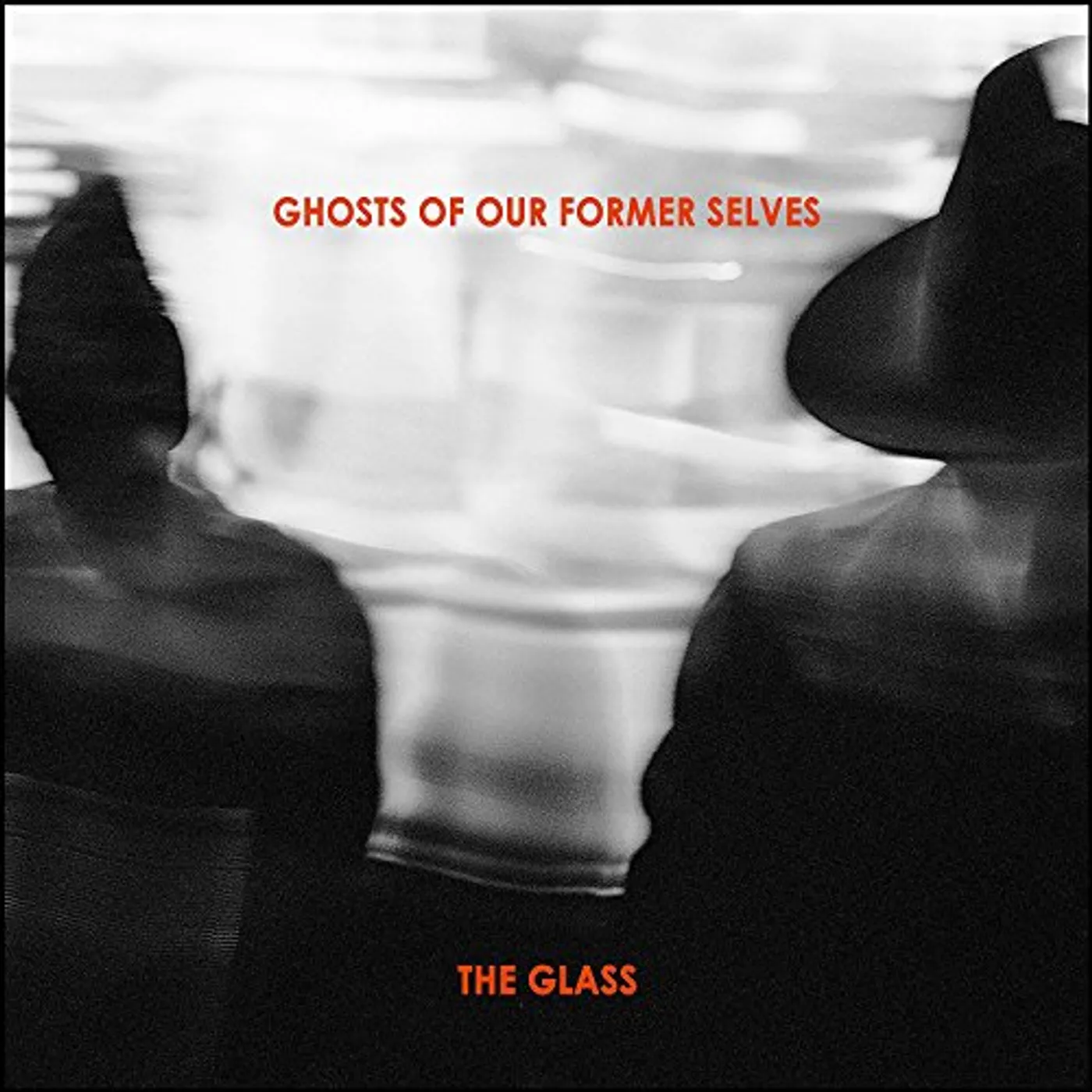 Ghosts of Our Former Selves GLASS CD