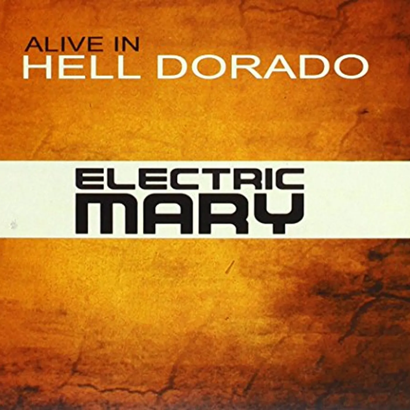 Electric Mary ALIVE IN HELL DORADO CD
