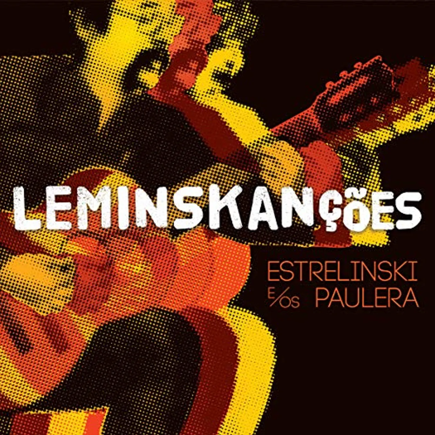 Estrelinski e/os Paulera LEMINSKANCOES Vinyl Record