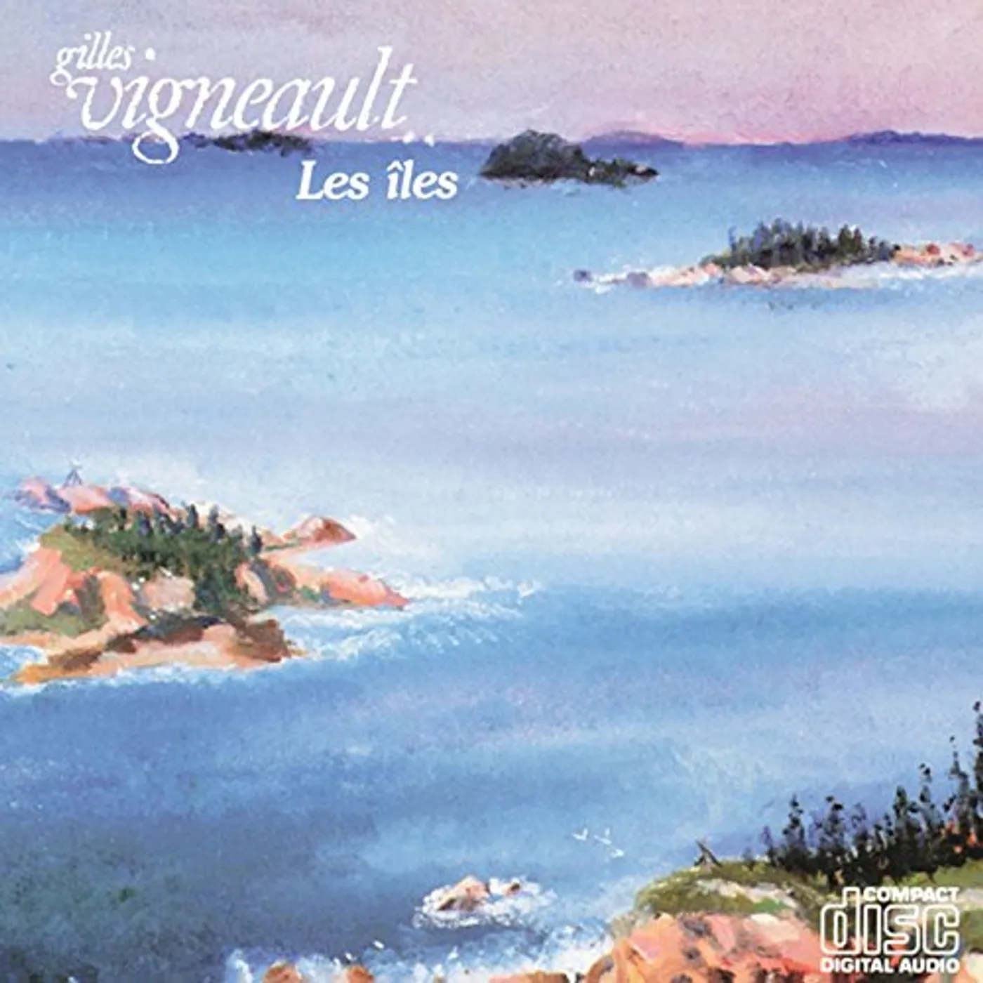 Gilles Vigneault LES ILES CD