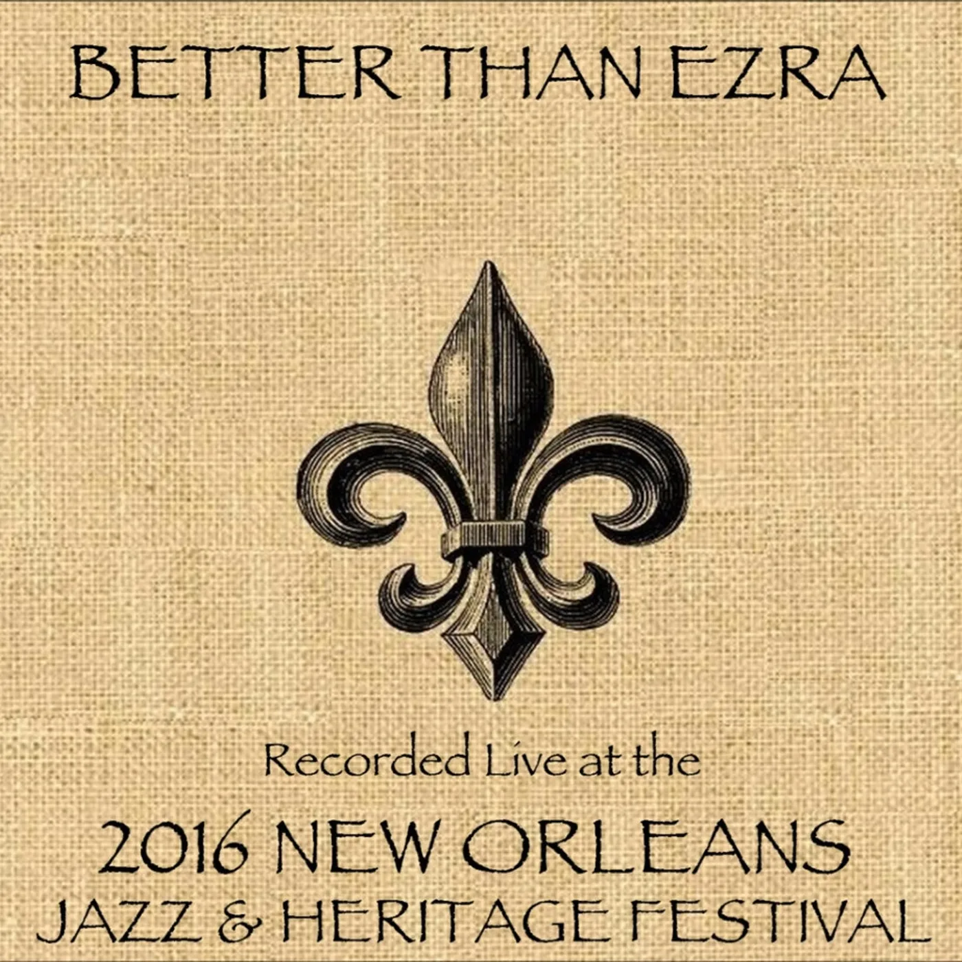Better Than Ezra LIVE AT JAZZFEST 2016 CD