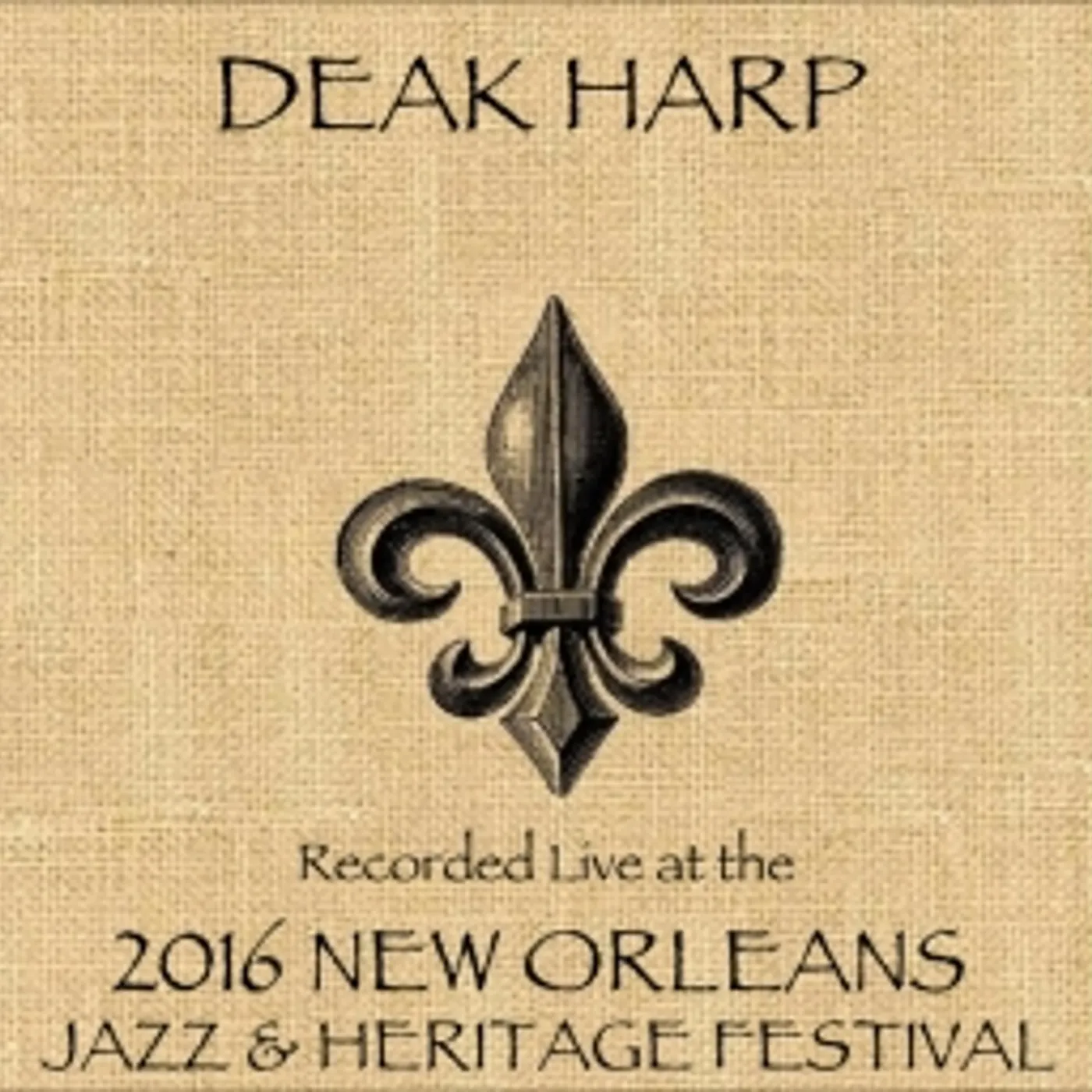 Deak Harp LIVE AT JAZZFEST 2016 CD