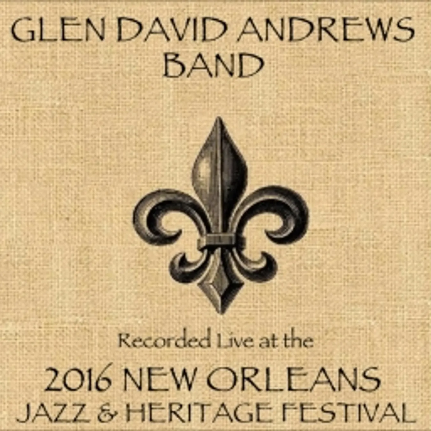 Glen David Andrews LIVE AT JAZZFEST 2016 CD