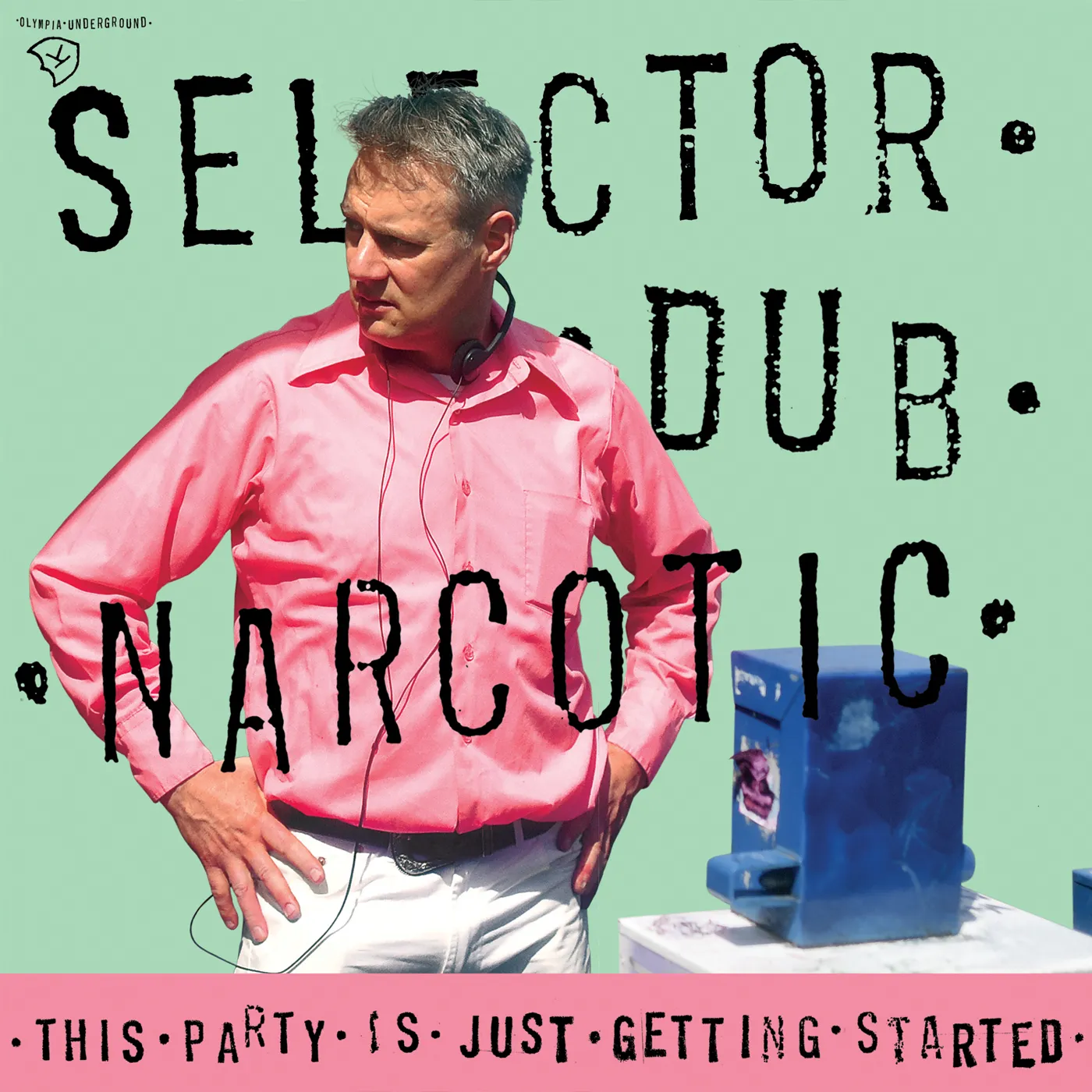 Selector Dub Narcotic THIS PARTY IS JUST GETTING STARTED CD