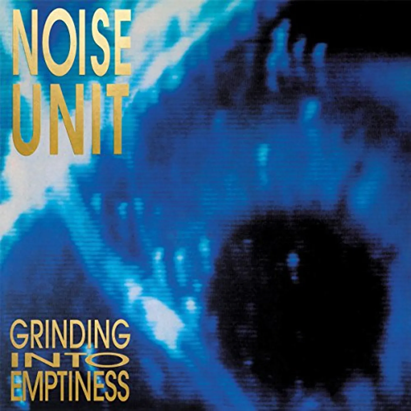 Noise Unit GRINDING INTO EMTPINESS Vinyl Record