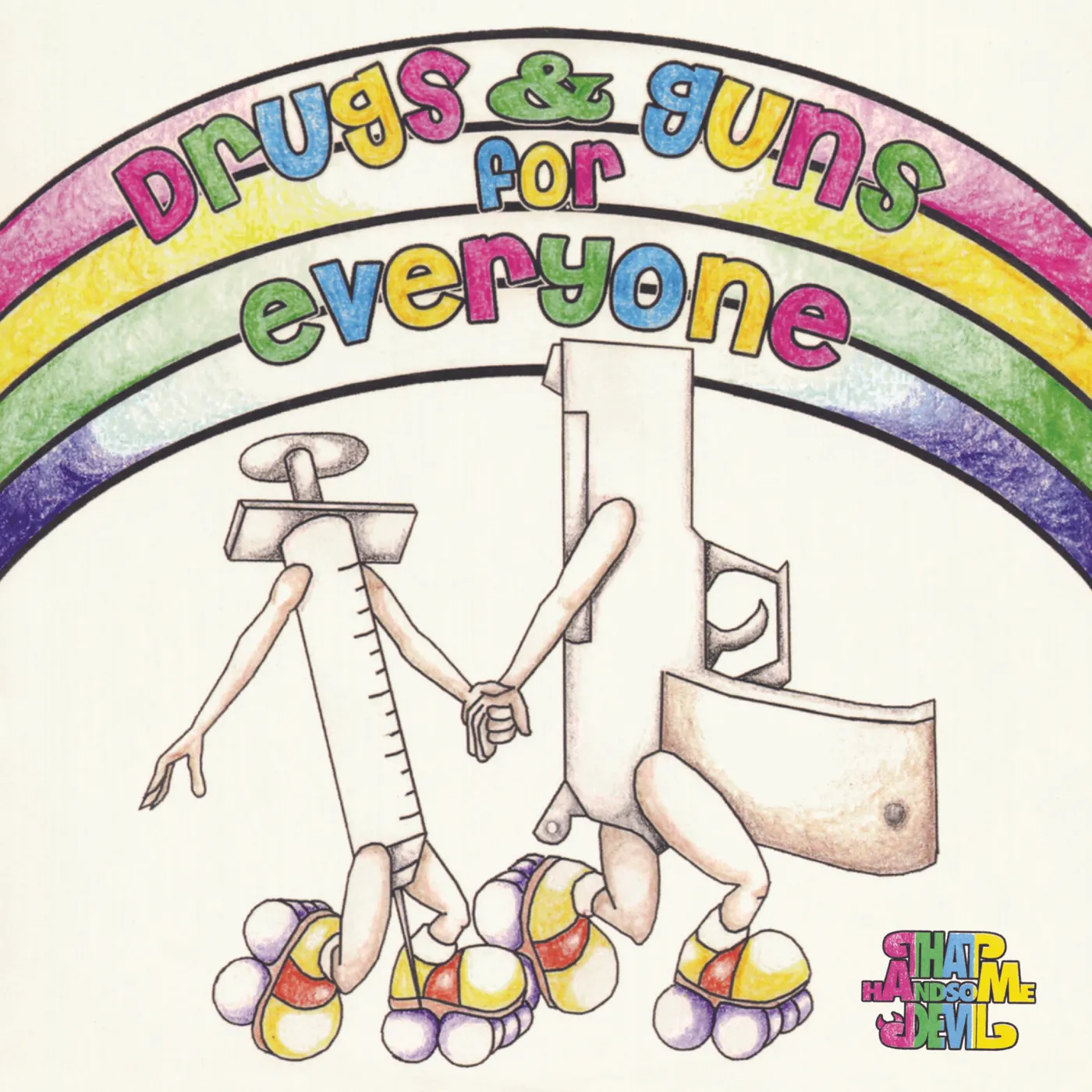 That Handsome Devil Drugs & Guns for Everyone Vinyl Record