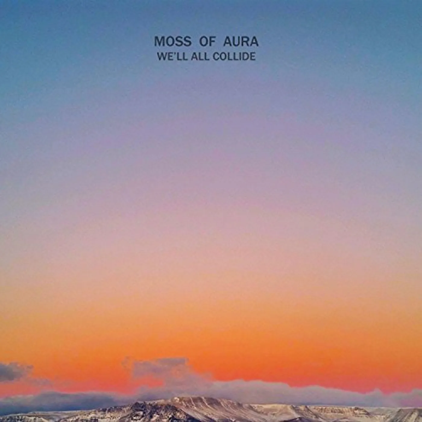 Moss Of Aura WE'LL ALL COLLIDE CD