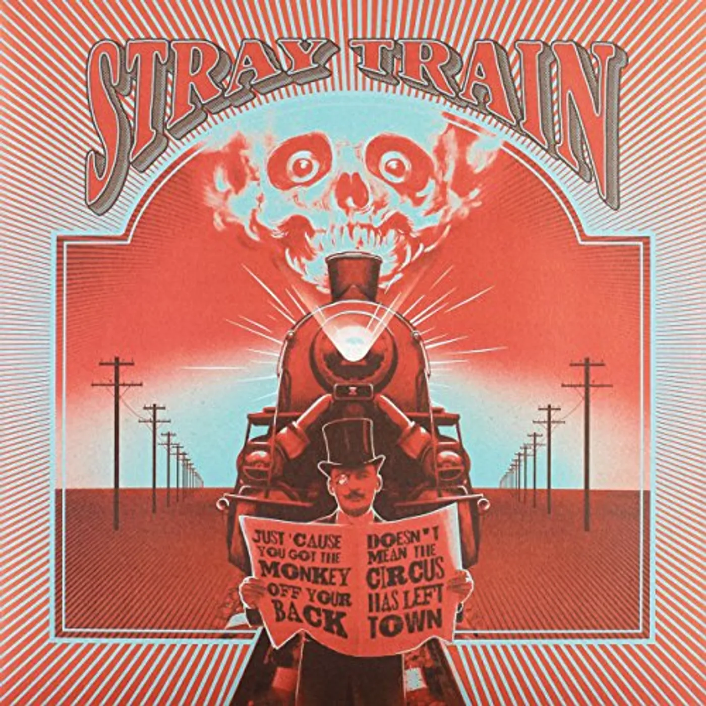 Stray Train JUST CAUSE YOU GOT THE MONKEY OFF YOUR BACK Vinyl Record