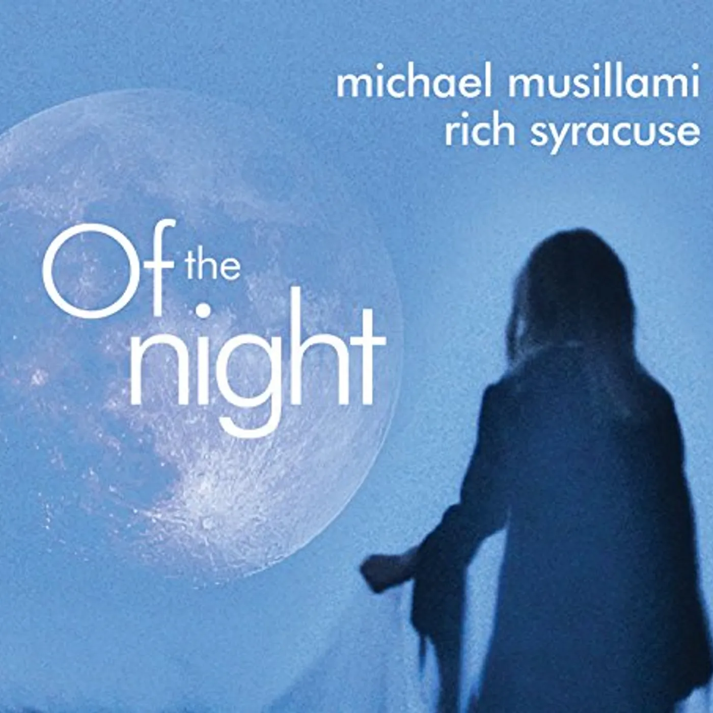 Michael Musillami OF THE NIGHT CD