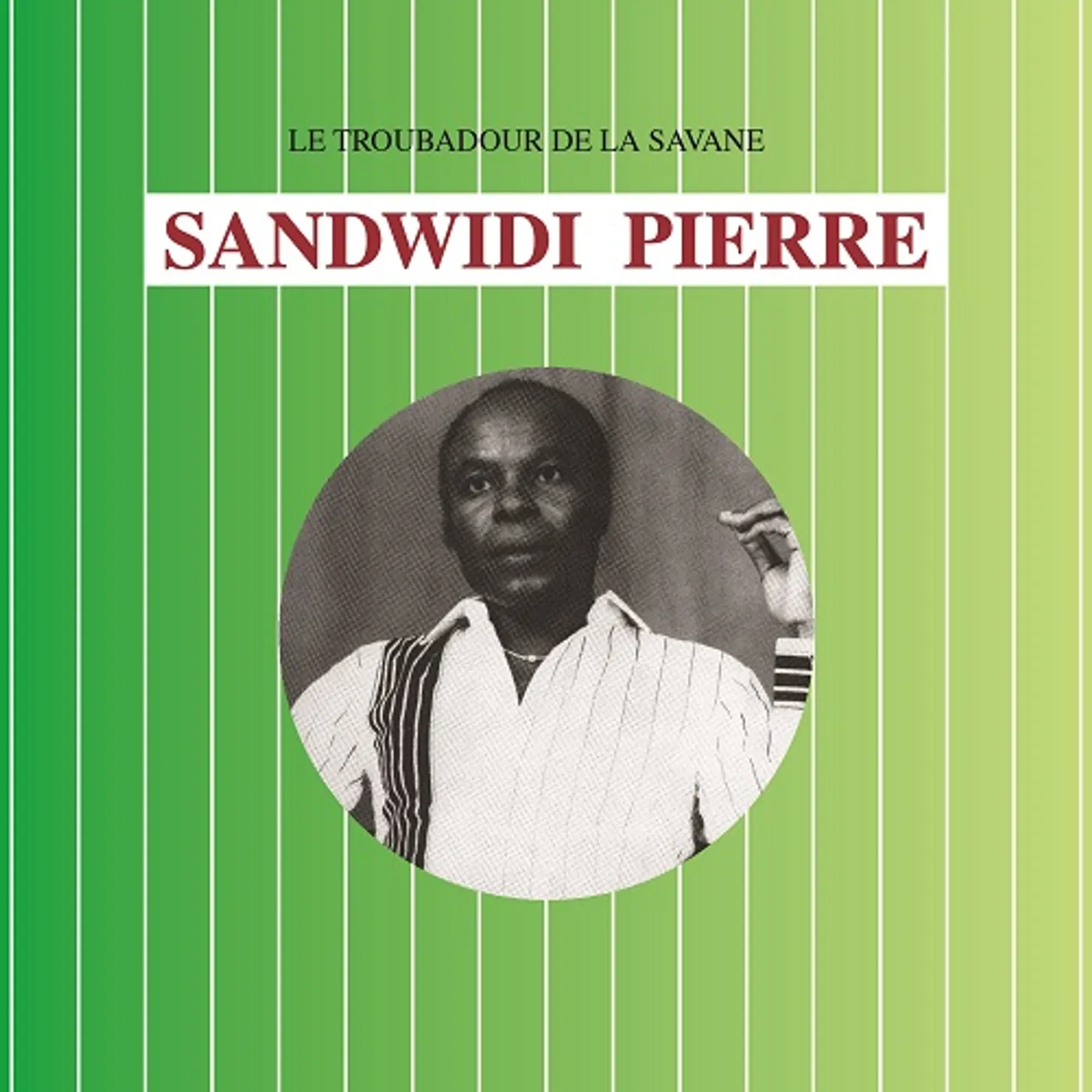 Sandwidi Pierre Le Troubadour De La Savane Vinyl Record