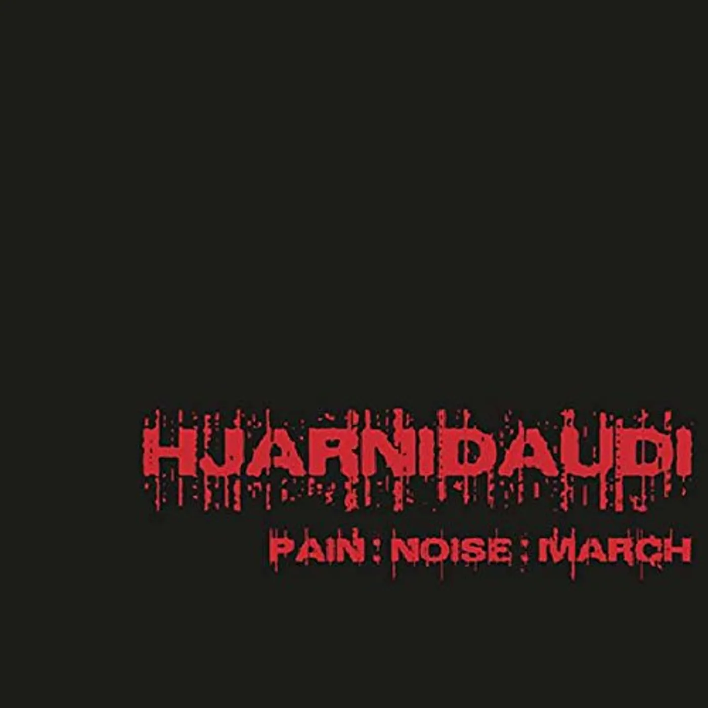 HJARNIDAUDI PAIN:NOISE:MARCH Vinyl Record