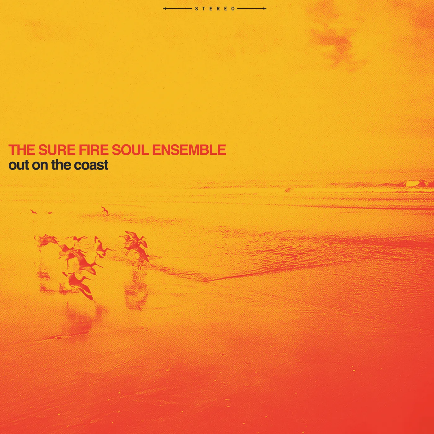 The Sure Fire Soul Ensemble Out on the Coast Vinyl Record