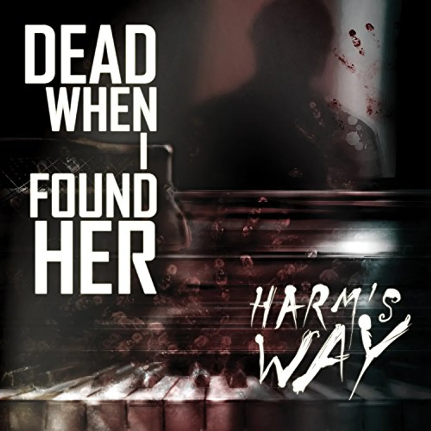 Dead When I Found Her HARM'S WAY CD
