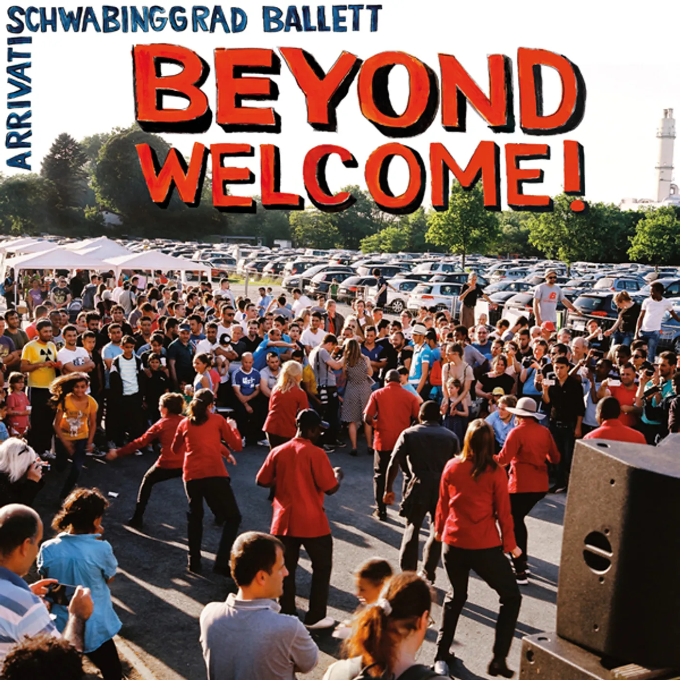 ARRIVATI / SCHWABINGGRAD BALLETT BEYOND WELCOME Vinyl Record