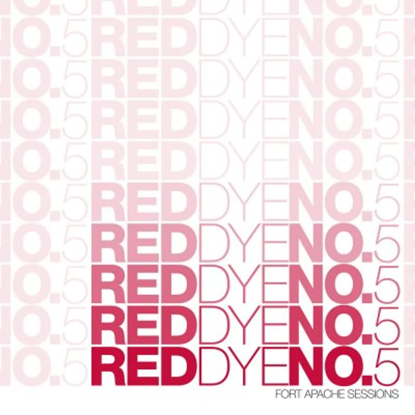 Red Dye No. 5 FORT APACHE SESSIONS Vinyl Record