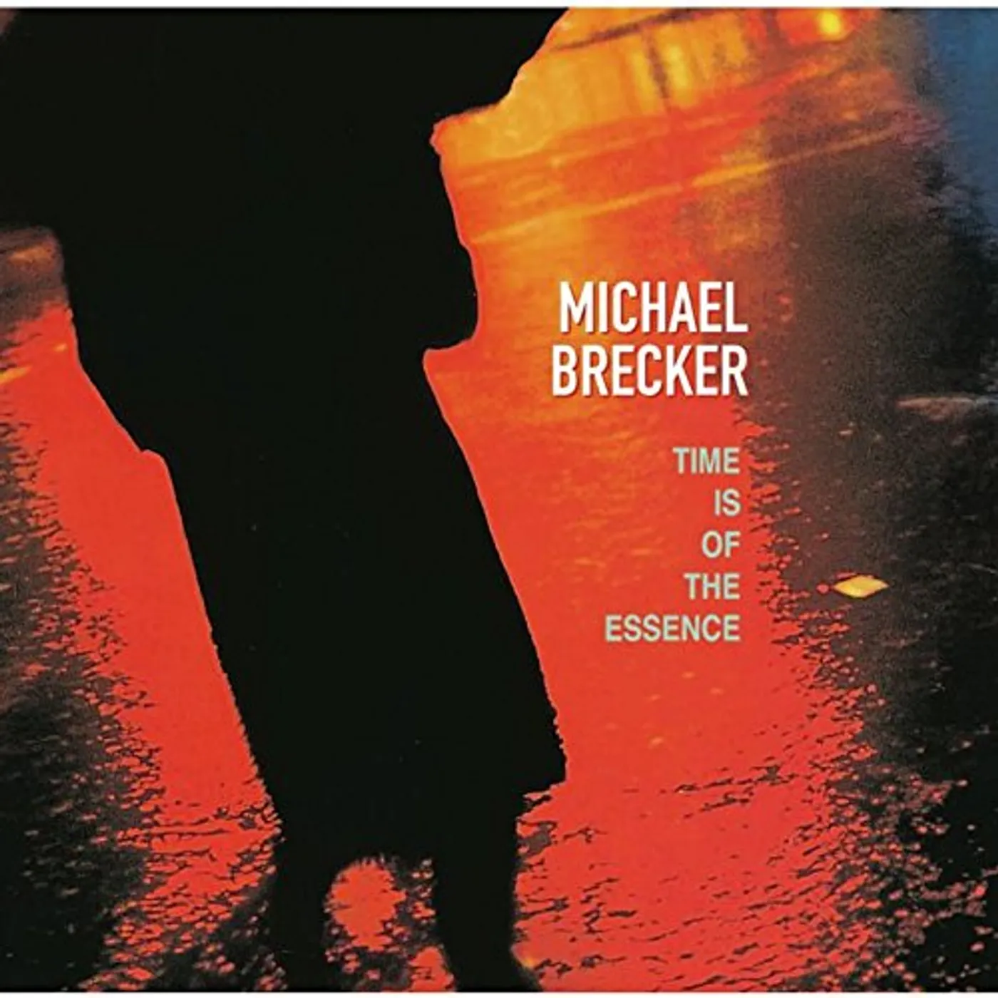 Michael Brecker TIME IS OF THE ESSENCE CD