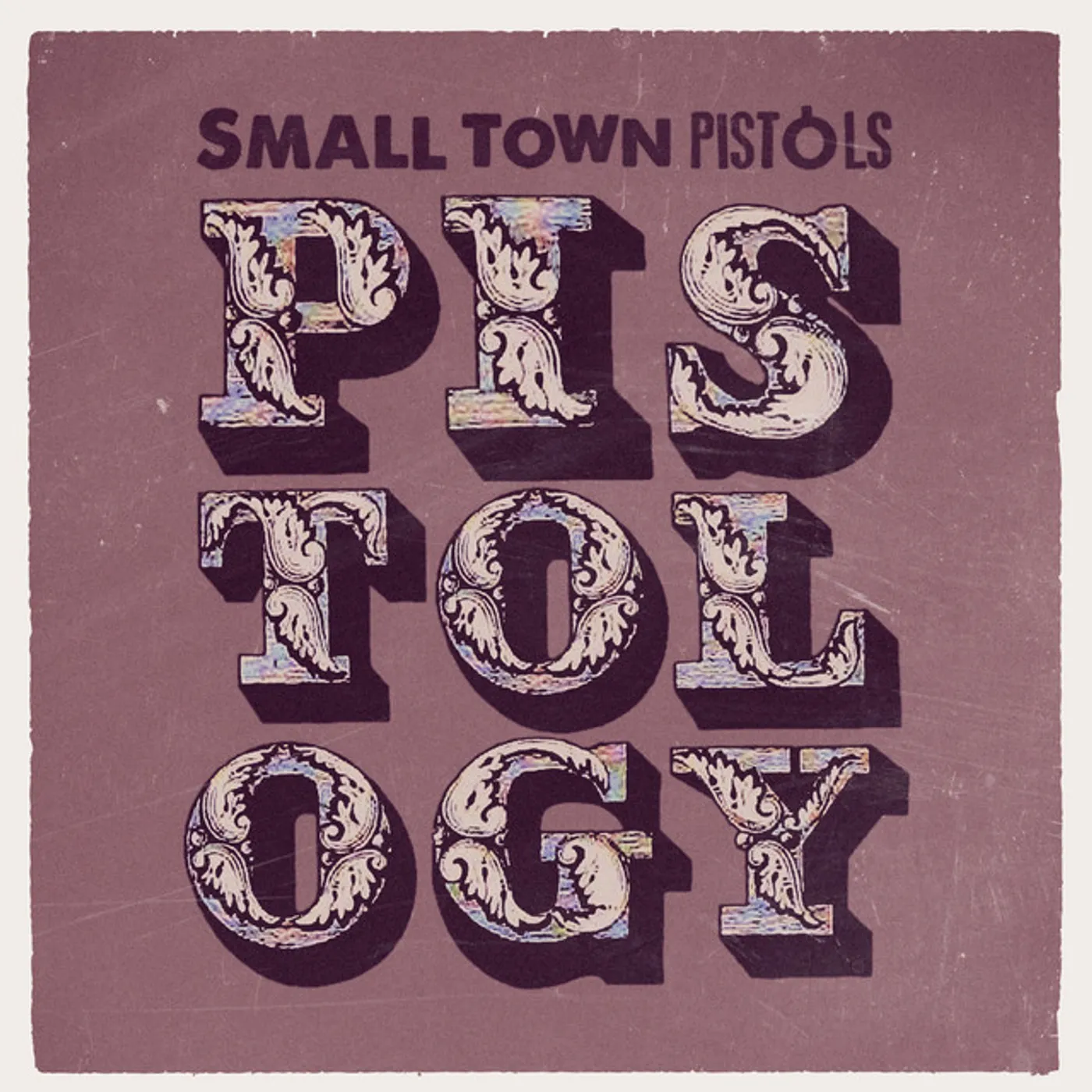 Small Town Pistols Pistology Vinyl Record