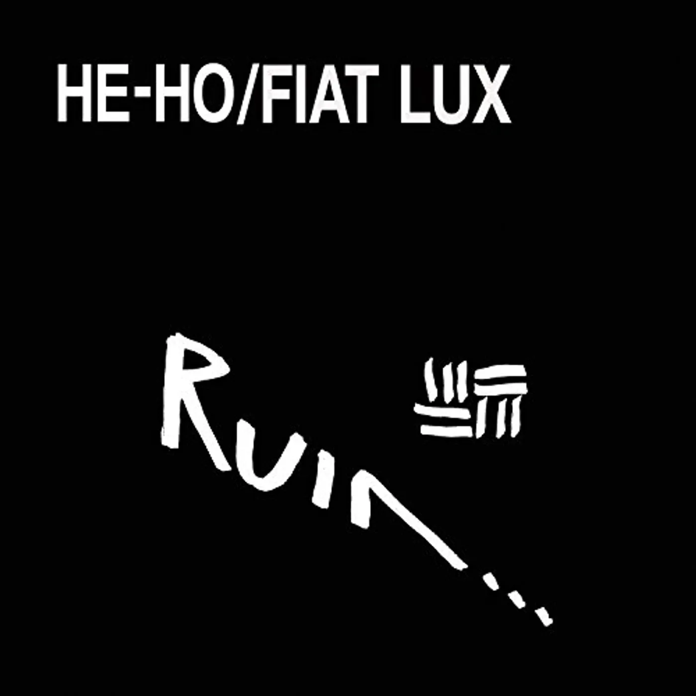 Ruin He-Ho / Fiat Lux Vinyl Record