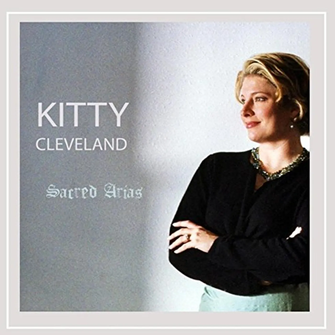 Kitty Cleveland SACRED ARIAS CD