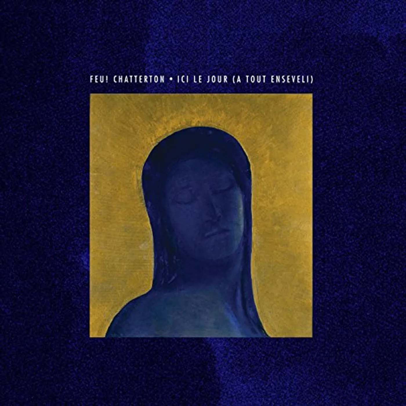 Feu! Chatterton Ici le Jour (a tout enseveli) Vinyl Record