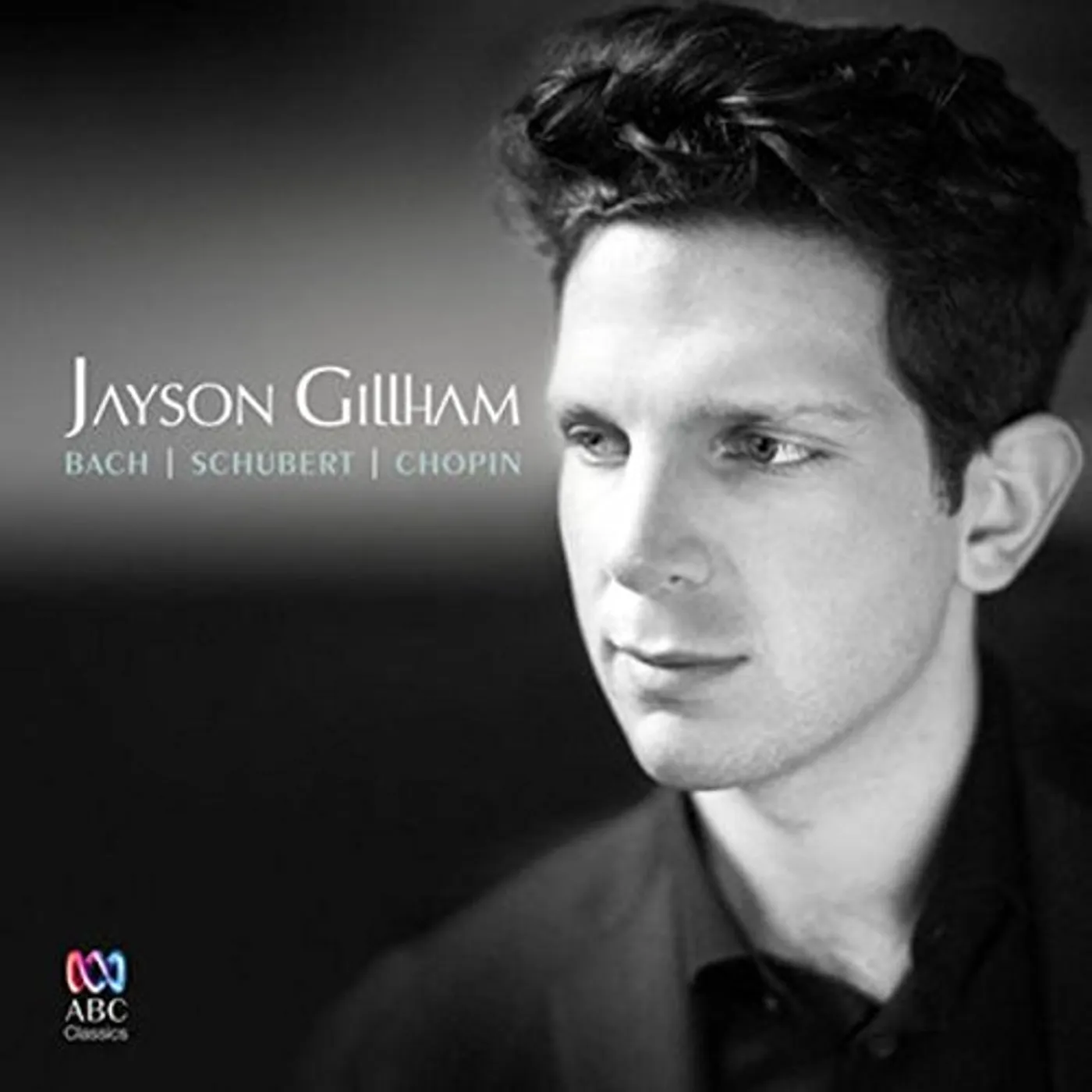 Jayson Gillham BACH SCHUBERT CHOPIN CD
