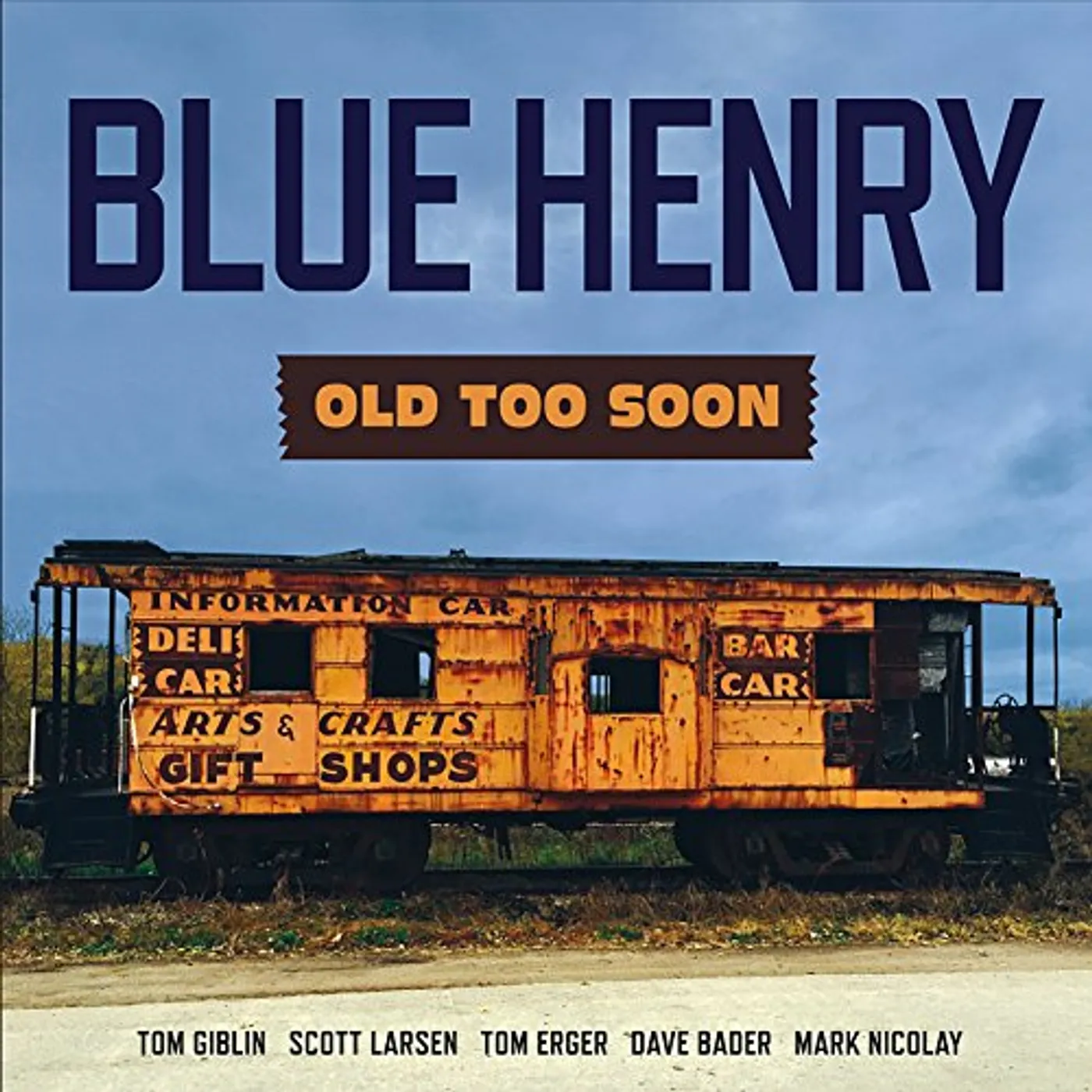 Blue Henry OLD TOO SOON CD