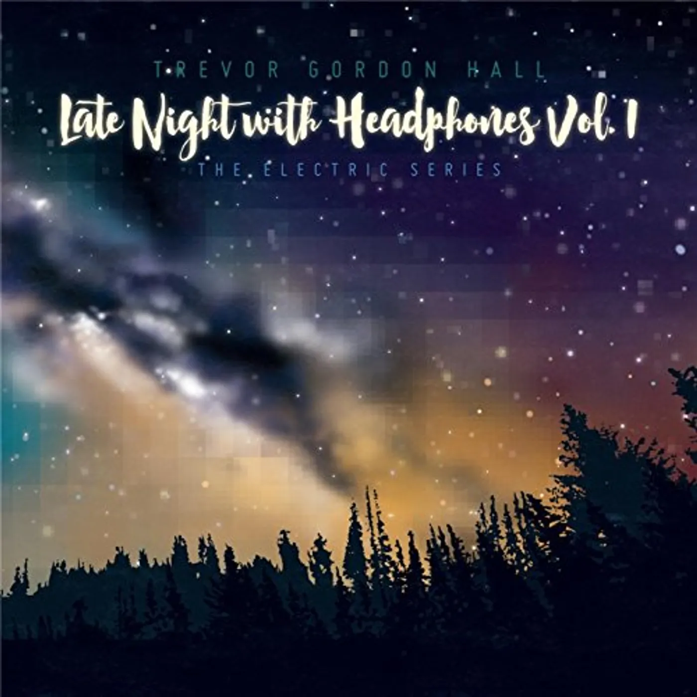 Trevor Gordon Hall LATE NIGHT WITH HEADPHONES 1 CD