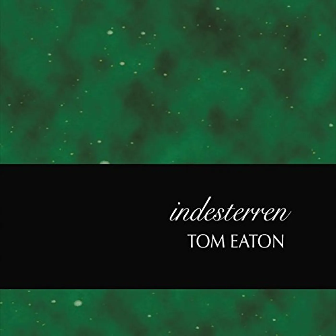 Tom Eaton INDESTERREN CD