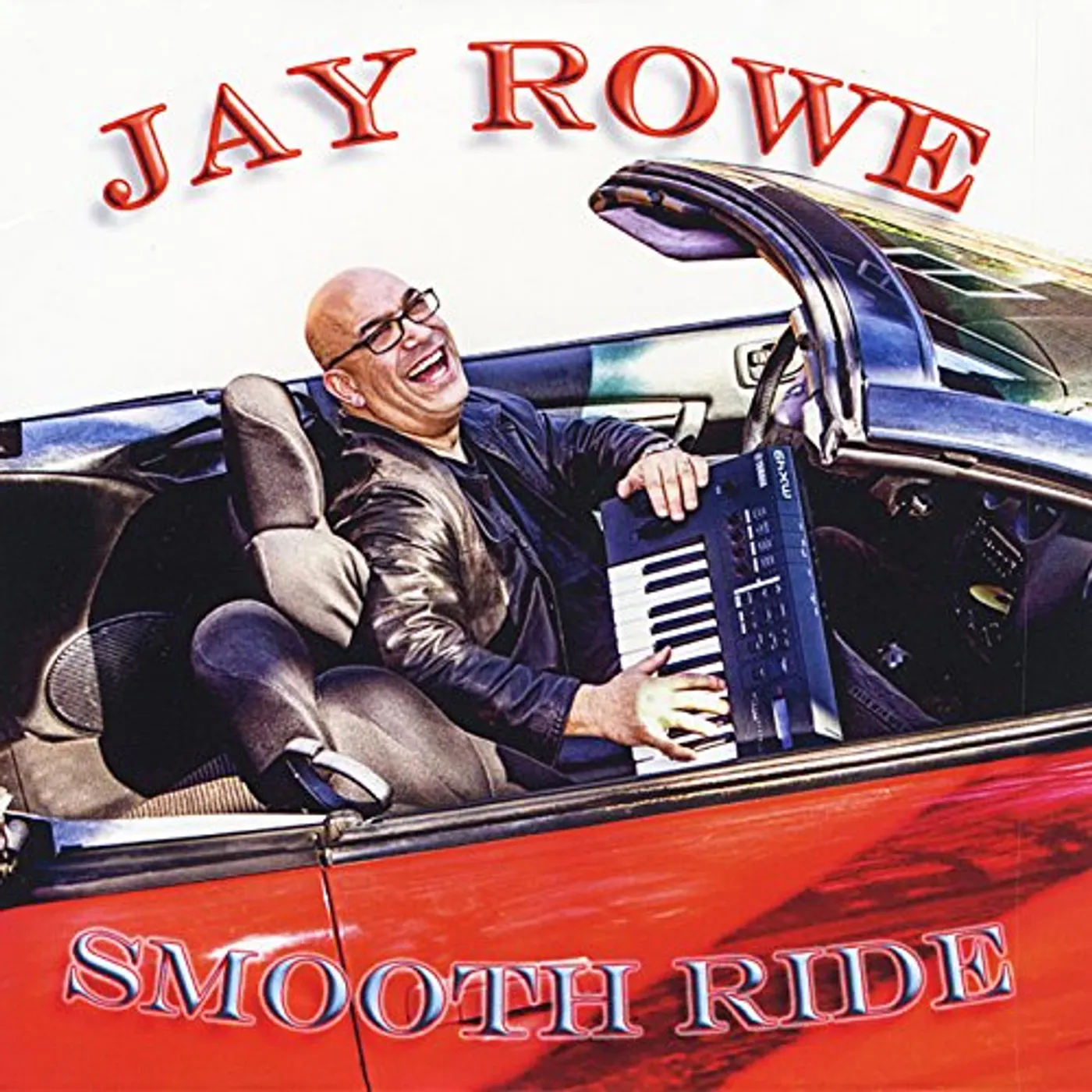 Jay Rowe SMOOTH RIDE CD