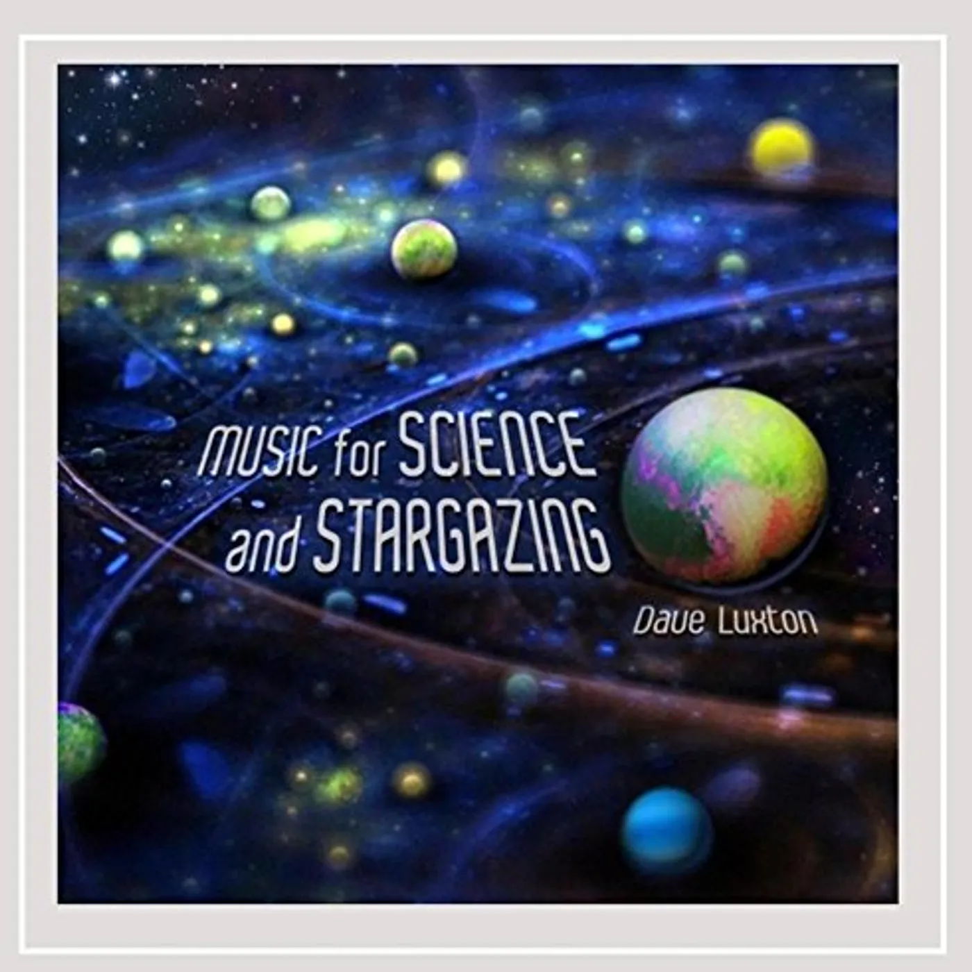 Dave Luxton MUSIC FOR SCIENCE & STARGAZING CD