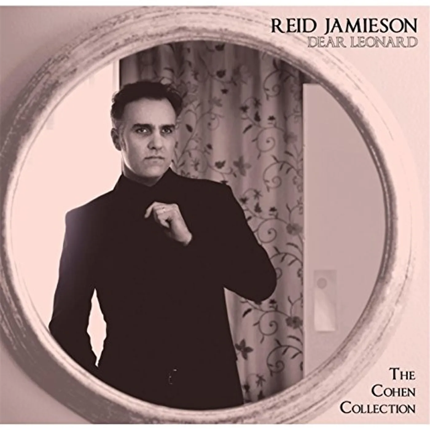 Reid Jamieson DEAR LEONARD: THE COHEN COLLECTION CD