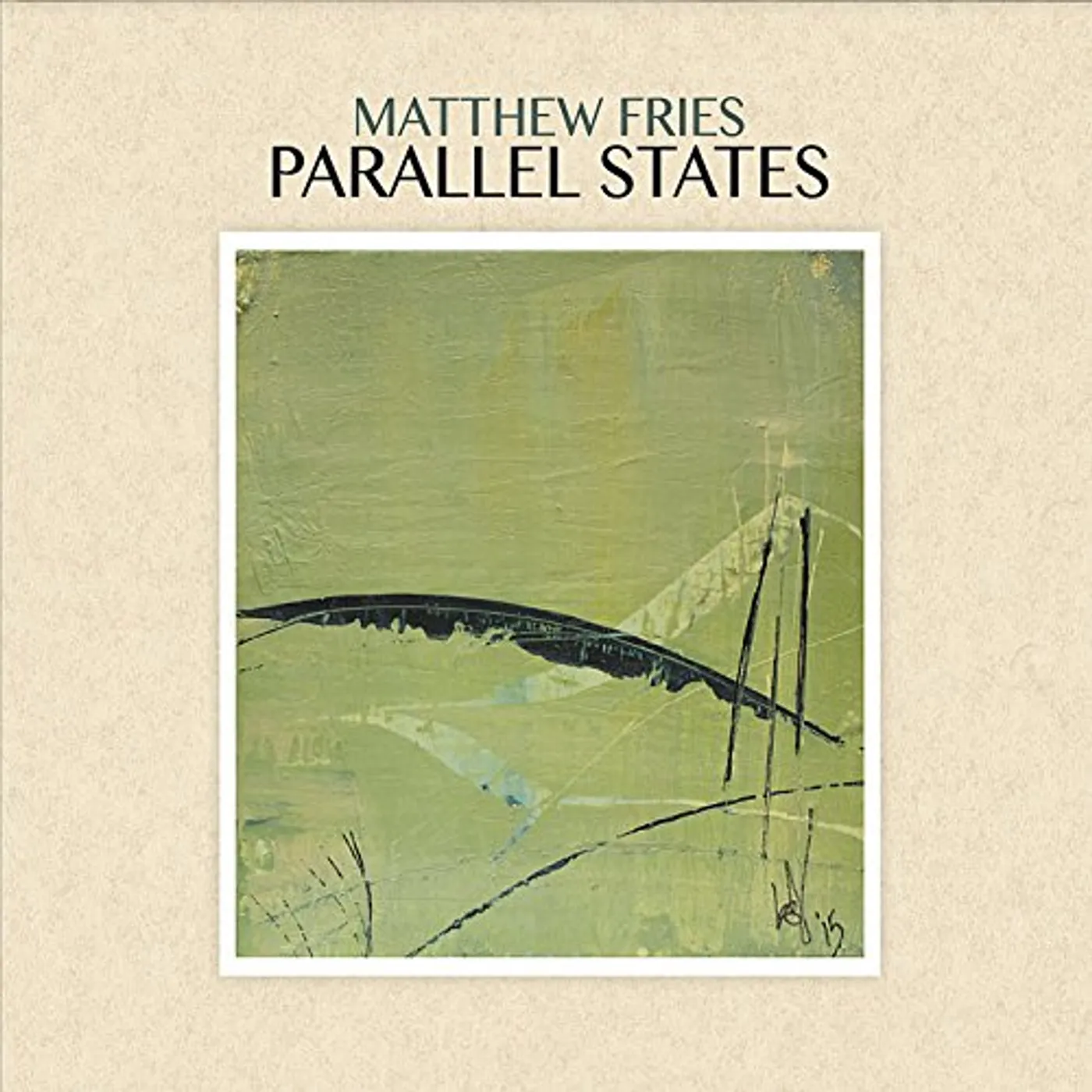 Matthew Fries PARALLEL STATES CD