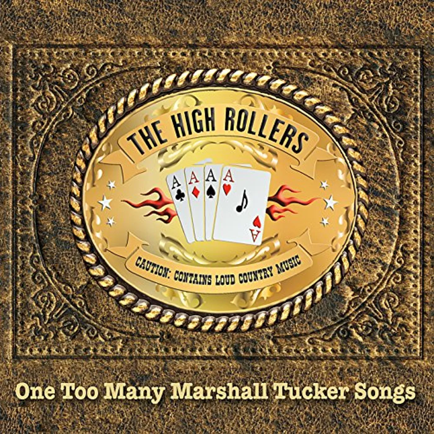 The High Rollers ONE TOO MANY MARSHALL TUCKER SONGS CD