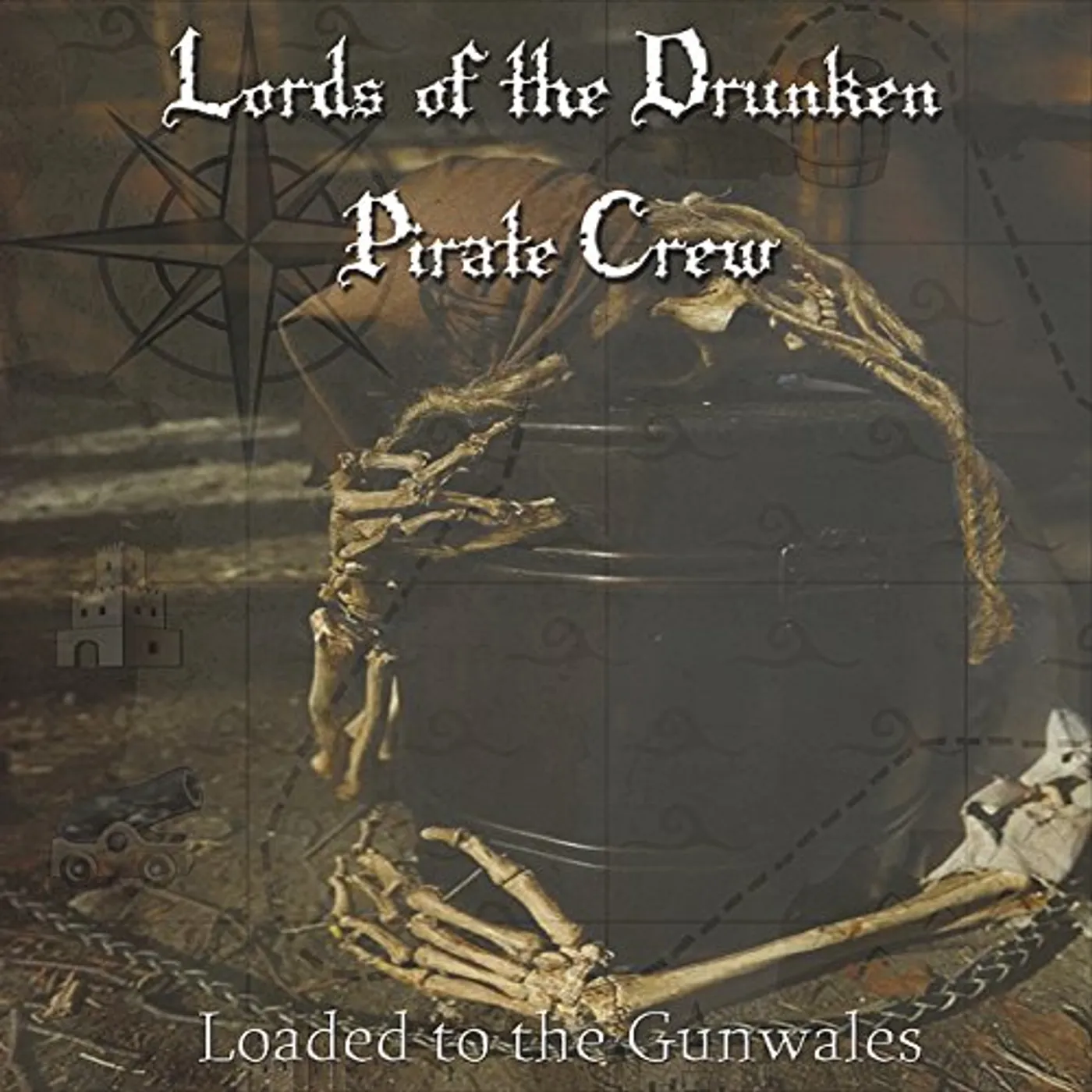 Lords of the Drunken Pirate Crew LOADED TO THE GUNWALES CD