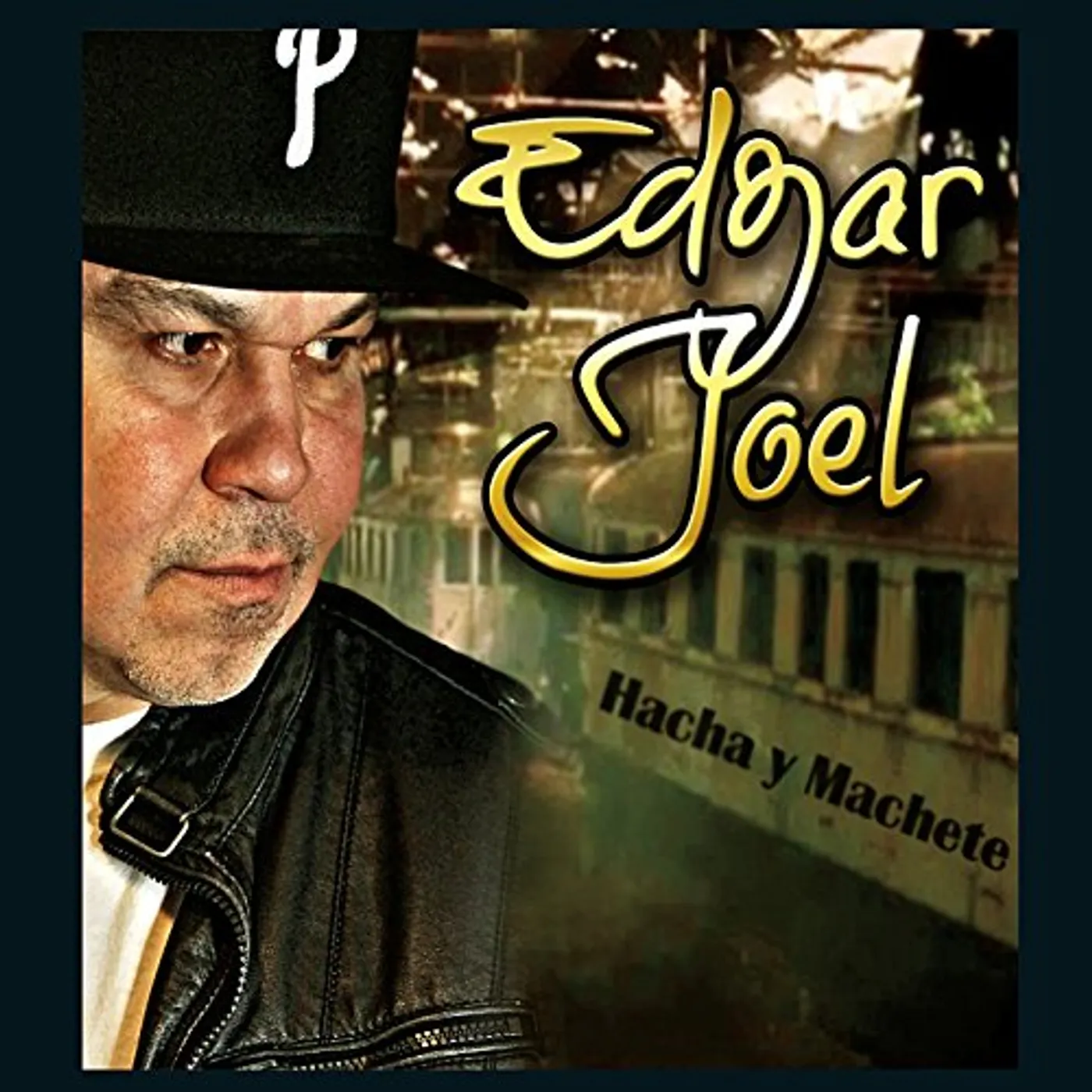 Edgar Joel HACHA Y MACHETE CD