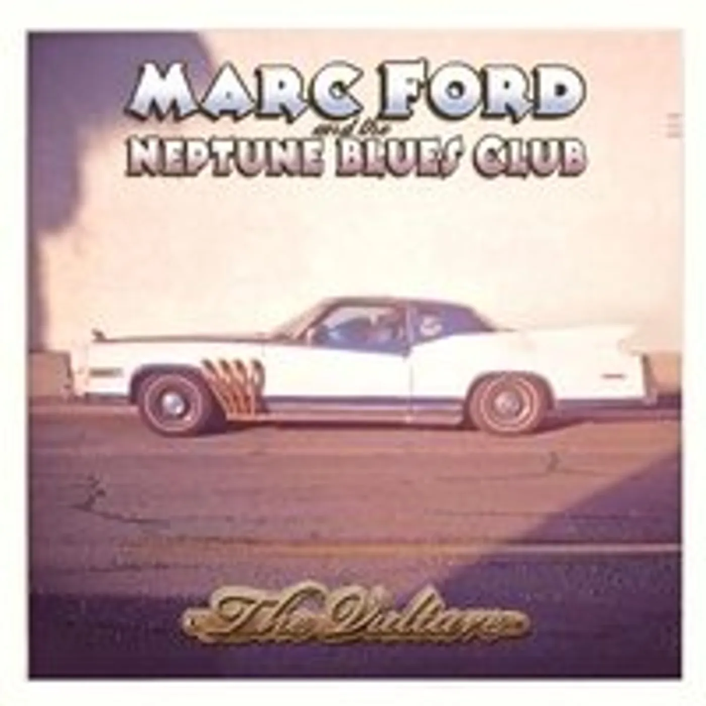 Marc Ford & the Neptune Blues Club VULTURE CD