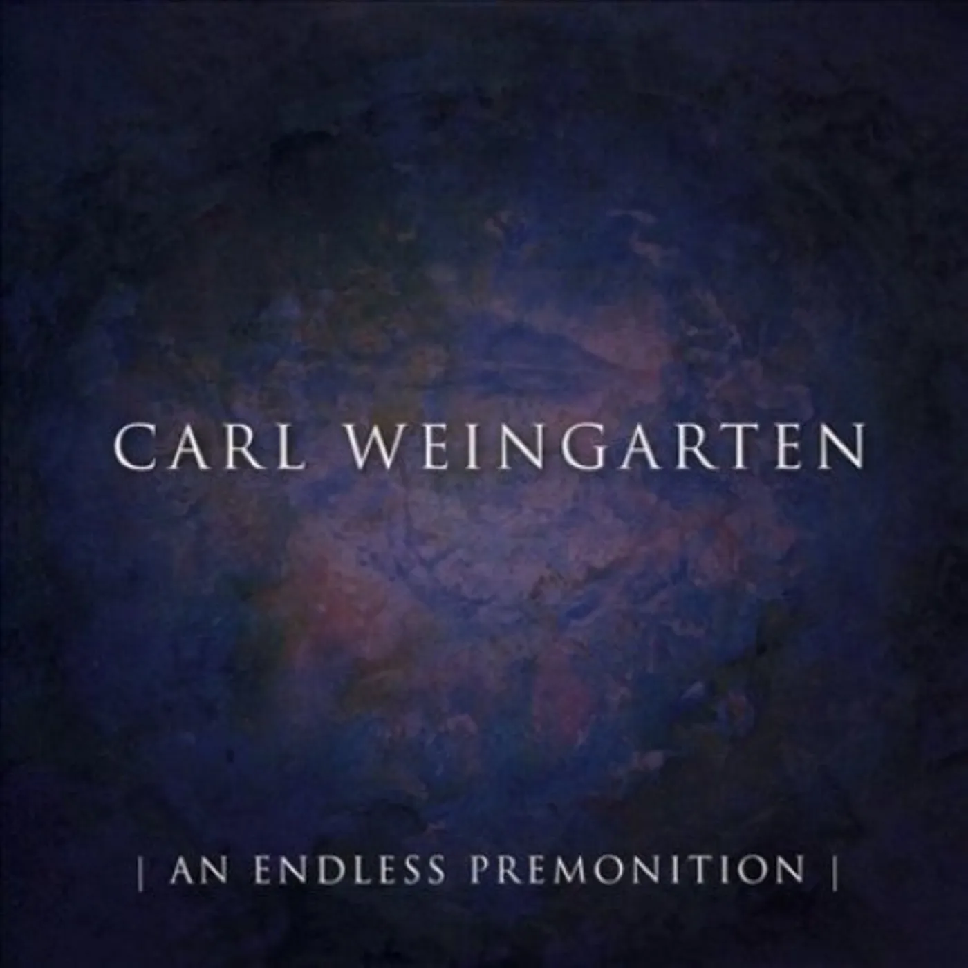 Carl Weingarten AN ENDLESS PREMONITION CD