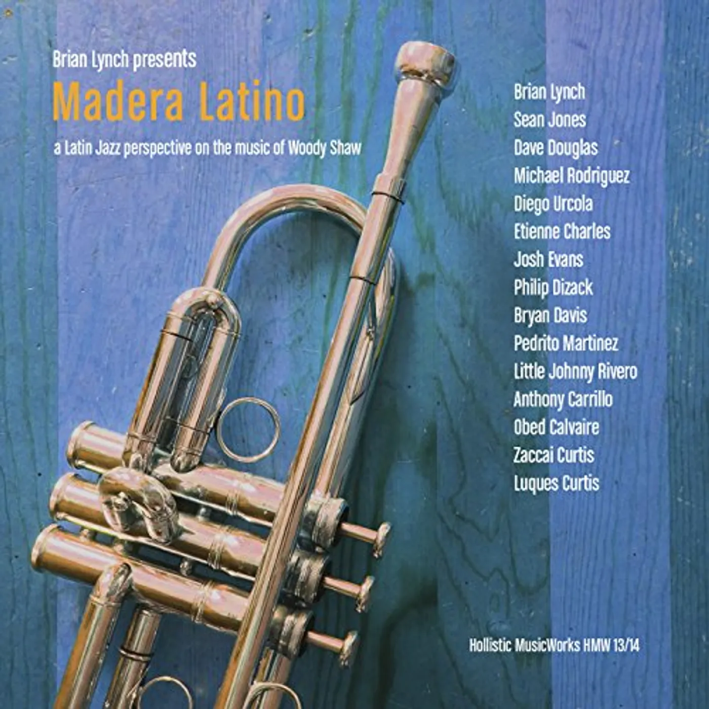 Brian Lynch MADERA LATINO: A LATIN JAZZ INTERPRETATION ON THE CD